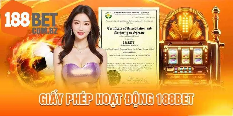 Giấy phép kinh doanh hoạt động công khai của nhà cái 188BET