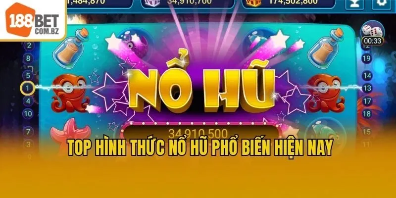 Top hình thức nổ hũ phổ biến hiện nay